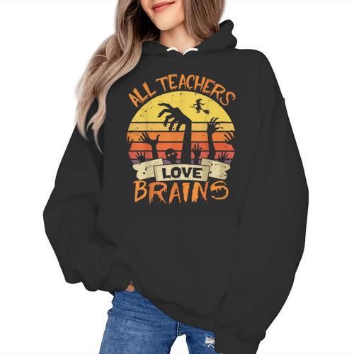 All Teachers Love Brains Shirt Halloween Teachers Women's Hoodie - teacherstshirts.com UK