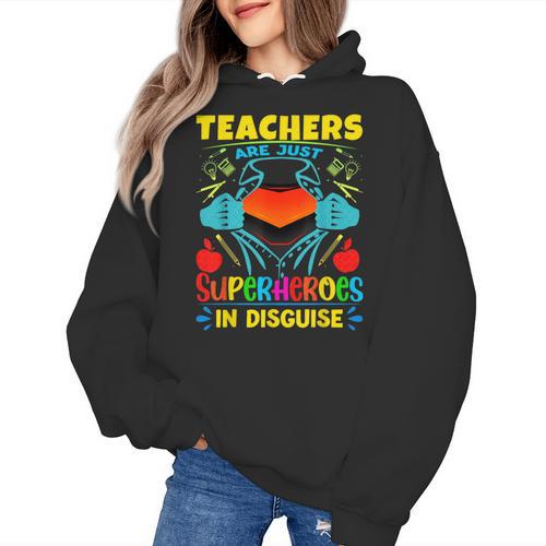 Teachers Are Superheroes – Fun Appreciation Women's Hoodie - teacherstshirts.com