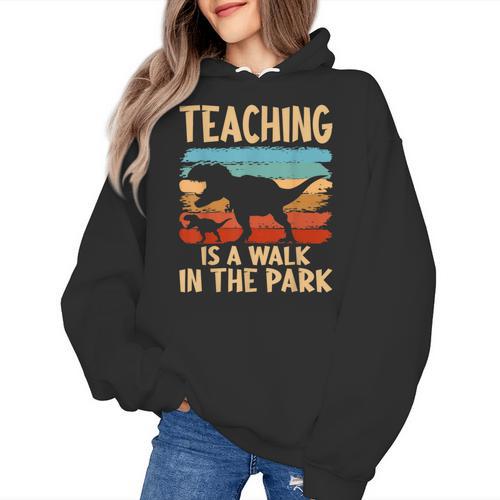 Teaching Is a Walk In Park Dinosaur Teacher Women's Hoodie - teacherstshirts.com