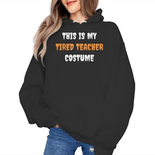 This Is My Tired Teacher Costume Apparel Halloween Teacher Women's Hoodie - teacherstshirts.com AU