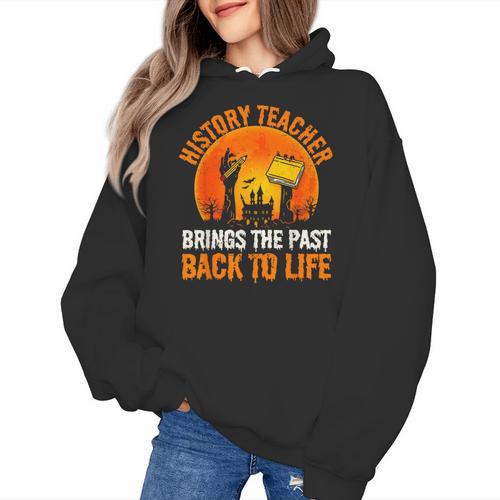 History Teacher Brings Past Back To Life Halloween Zombie Women's Hoodie - teacherstshirts.com