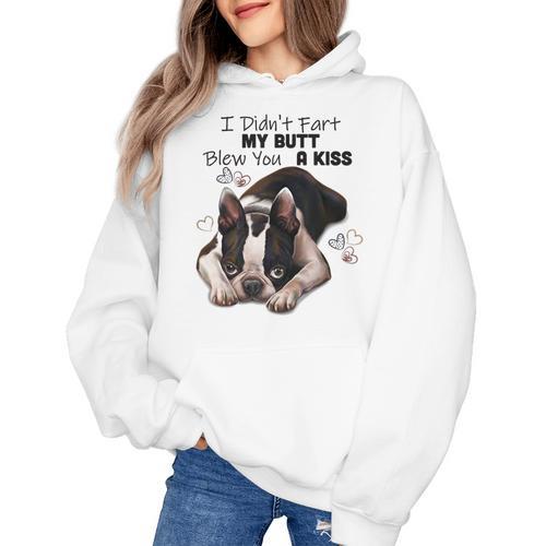 Boston Terrier Shirt I Didn't Fart My Butt Blew You A Kiss Women's Hoodie - Bostonterriersmerch.com
