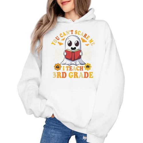 You Cant Scare Me I Teach 3rd Grade Teacher Halloween Women's Hoodie - teacherstshirts.com DE