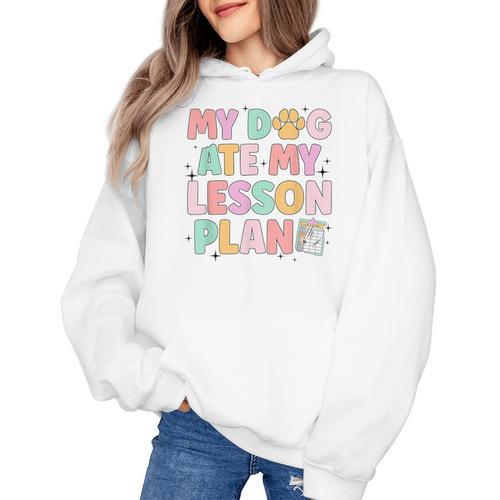 My Dog Ate My Lesson Plan Kindergarten Teacher Dog Lover For Men Women Women's Hoodie - teacherstshirts.com AU