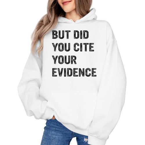 English Teacher But Did You Cite Your Evidence Women's Hoodie - teacherstshirts.com DE