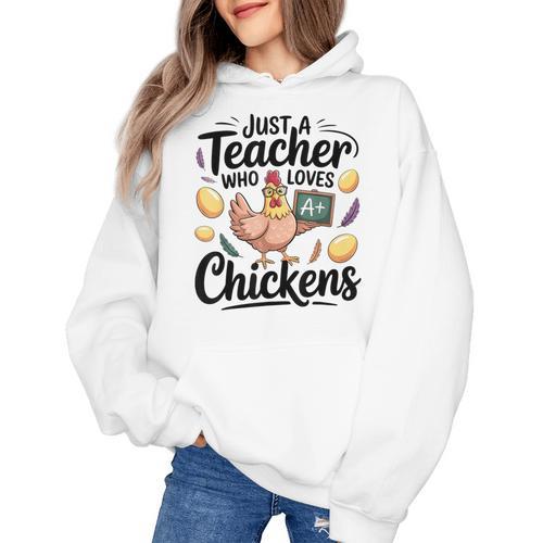 Just a Teacher Who Loves Chickens Chicken Farm Animal Lover Women's Hoodie - teacherstshirts.com AU