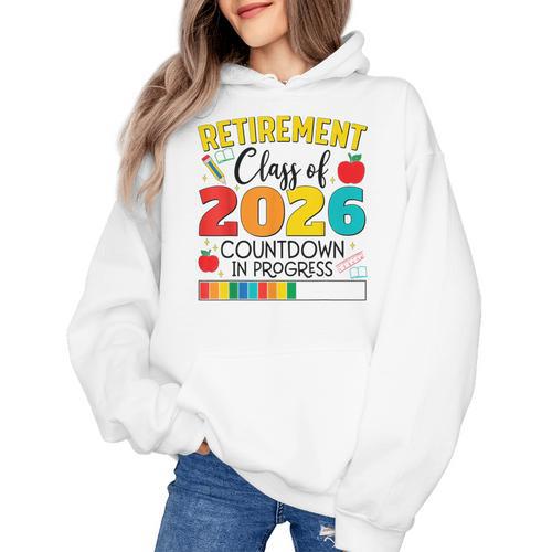 Retirement Class Of 2026 Countdown In Progress Teacher Women's Hoodie - teacherstshirts.com AU