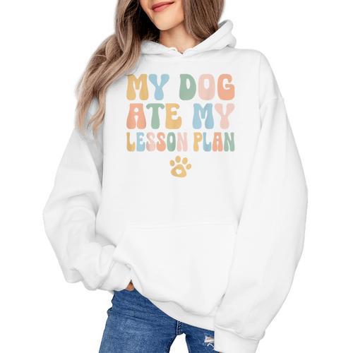 Teacher My Dog Ate My Lesson Plan Teacher Lesson Plan Women's Hoodie - teacherstshirts.com AU
