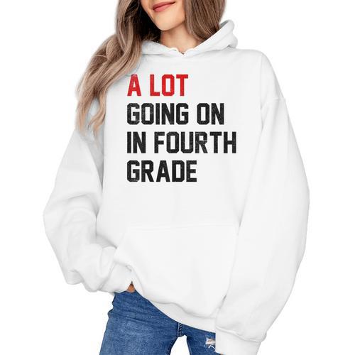Teacher A Lot Going On In Fourth Grade Back To School Women's Hoodie - teacherstshirts.com UK