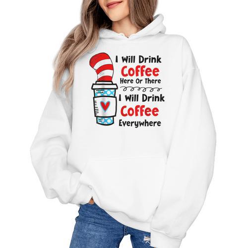 Teaching I Will Drink Coffee Here Or There Teacher Women's Hoodie - teacherstshirts.com