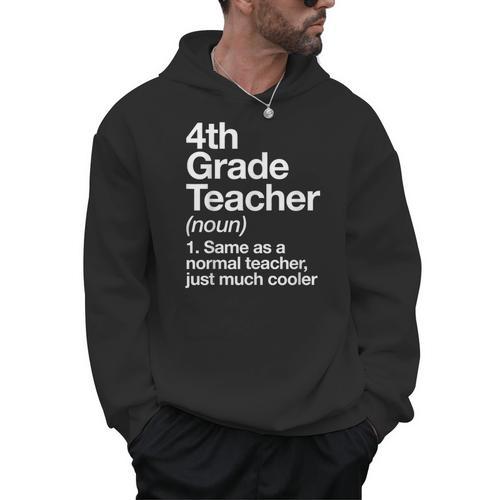 4th Grade Teacher Definition Back To School First Day Men Hoodie - teacherstshirts.com CA
