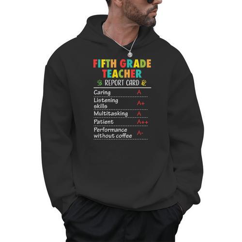 5th Grade Teacher Report Card Appreciation Men Women Men Hoodie - teacherstshirts.com AU