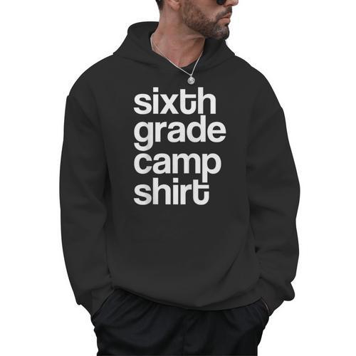 6th Sixth Grade Camp Counselor Camper Teacher Chaperone Men Hoodie - teacherstshirts.com AU