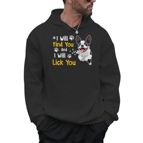 Boston Terrier Shirt I Will Find You And I Will Lick You Men Hoodie - Bostonterriersmerch.com
