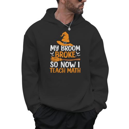 My Broom Broke So Now I Teach Math Teacher Halloween Men Hoodie - teacherstshirts.com CA