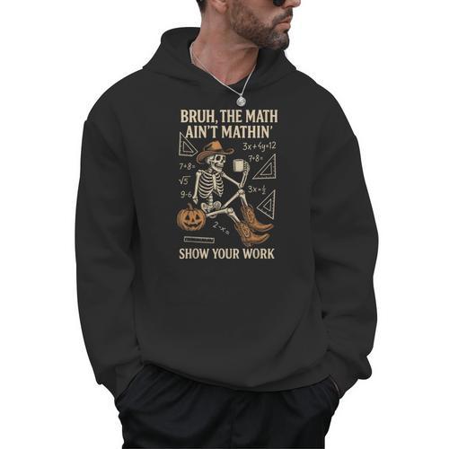 Bruh The Math Ain’t Mathin Halloween Skeleton Math Teacher Men Hoodie - teacherstshirts.com