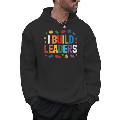 I Build Leaders Bricks Building Blocks Teacher Brick Builder Men Hoodie - teacherstshirts.com AU