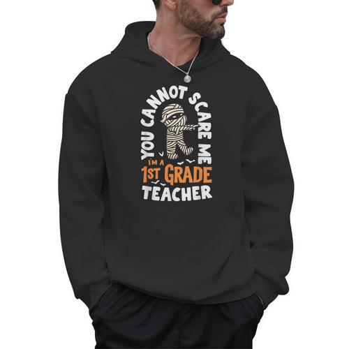 You Cannot Scare Me Im A Teacher 1st Grade Halloween Teacher Men Women Kids Men Hoodie - teacherstshirts.com DE