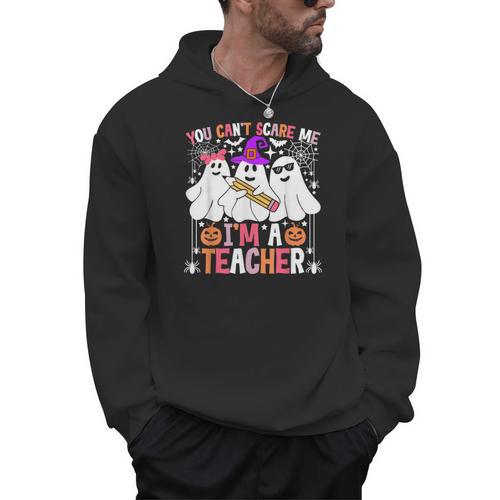 You Can't Scare Me I'm A Teacher Halloween Men Hoodie - teacherstshirts.com