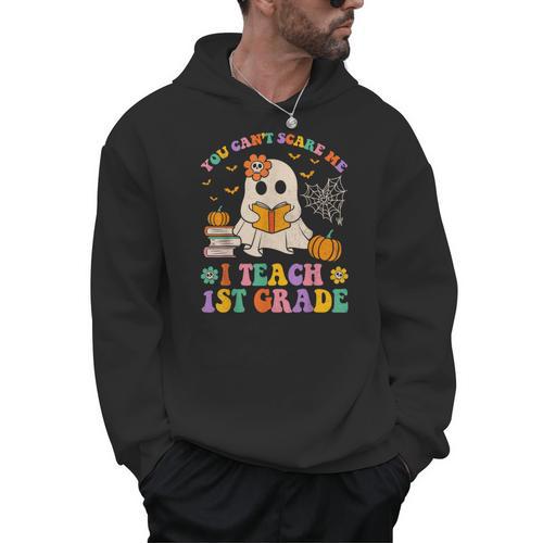 You Can't Scare Me I Teach 1st Grade Teacher Halloween Ghost Men Hoodie - teacherstshirts.com AU