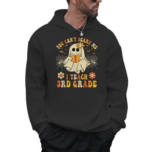 You Can't Scare Me I Teach 3rd Grade Halloween Teacher Ghost Men Hoodie - teacherstshirts.com