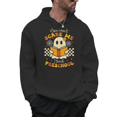 You Can't Scare Me I Teach Preschool Teacher Halloween Ghost Men Hoodie - teacherstshirts.com AU