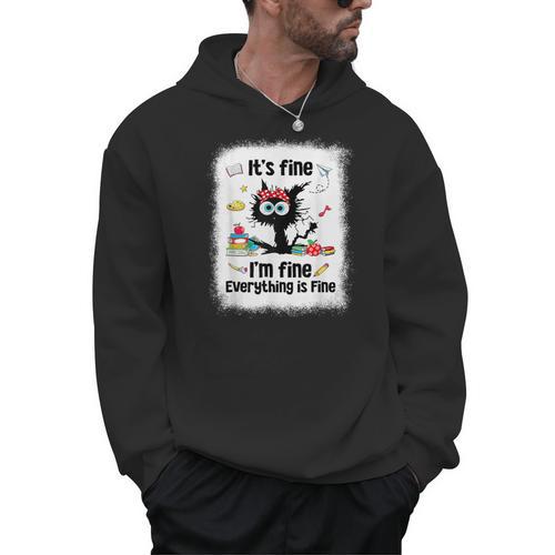 Cat It's Fine I'm Fine Everything Is Fine Teacher Life Men Hoodie - teacherstshirts.com CA