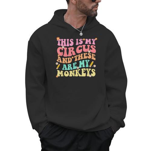 This Is My Circus And These Are My Monkeys School Teacher Men Hoodie - teacherstshirts.com UK