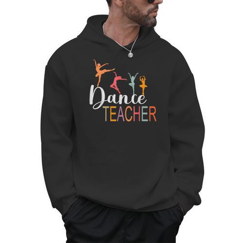 Dance Teacher Appreciation Back To School Dance Teacher Men Hoodie - teacherstshirts.com UK