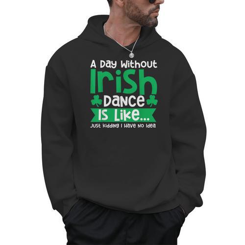 A Day Without Irish Dance Step Dance Teacher Irish Dancer Men Hoodie - teacherstshirts.com AU