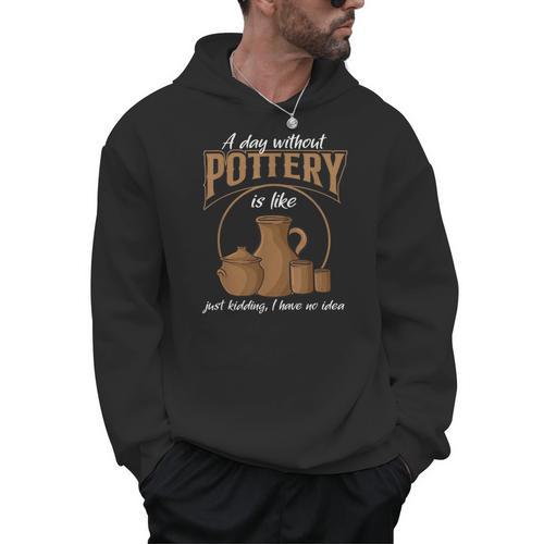 A Day Without Pottery Teacher Clay Kiln Ceramics Artist Men Women Men Hoodie - teacherstshirts.com