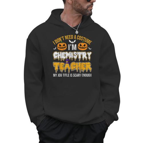 I Don't Need A Costume I'm Chemistry Teacher Cool Halloween Men Hoodie - teacherstshirts.com DE
