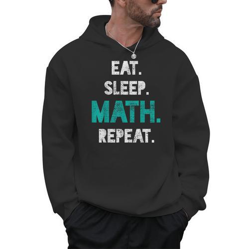 Eat Sleep Math Repeat Math Teacher Men Women Girls Kids Men Hoodie - teacherstshirts.com