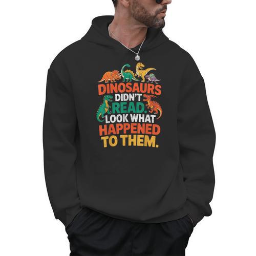 English Teacher Dinosaurs Didn’t Read What Happened To Them Men Hoodie - teacherstshirts.com DE