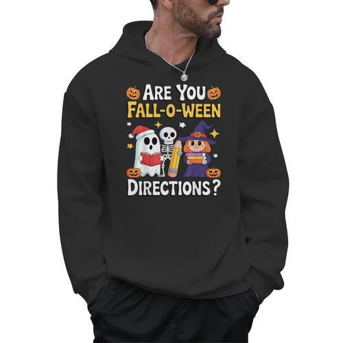 Are You Fall O Ween Directions Halloween Teacher Ghost Men Hoodie - teacherstshirts.com