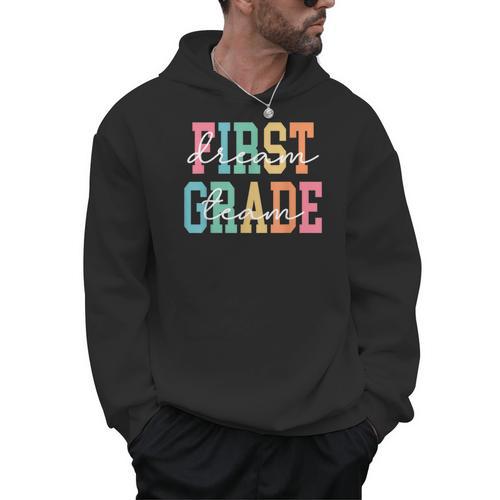 First Grade Dream Team Back To School 1st Grade Teacher Men Hoodie - teacherstshirts.com