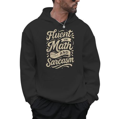 Fluent In Math And Sarcasm Teacher Men Hoodie - teacherstshirts.com DE