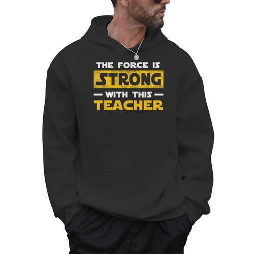 The Force Strong With This Teacher Men Women Kids Men Hoodie - teacherstshirts.com CA