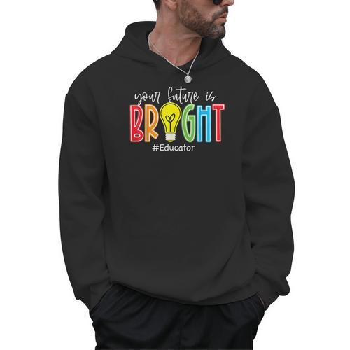 Your Future Is Bright Educator Teacher Student Men Hoodie - teacherstshirts.com CA