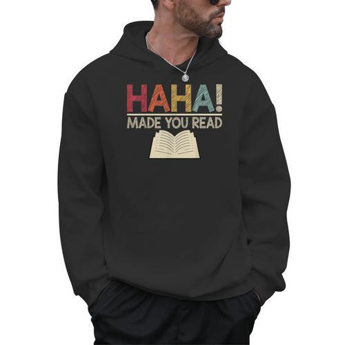 Ha Ha Made You Read Reading Teacher Teaching Men Hoodie - teacherstshirts.com AU