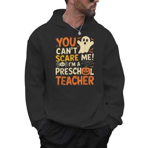 Halloween Preschool Teacher You Can't Scare Me Im A Teacher Men Hoodie - teacherstshirts.com CA