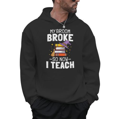 Halloween Teacher Tee My Broom Broke So Now I Teach Men Hoodie - teacherstshirts.com UK