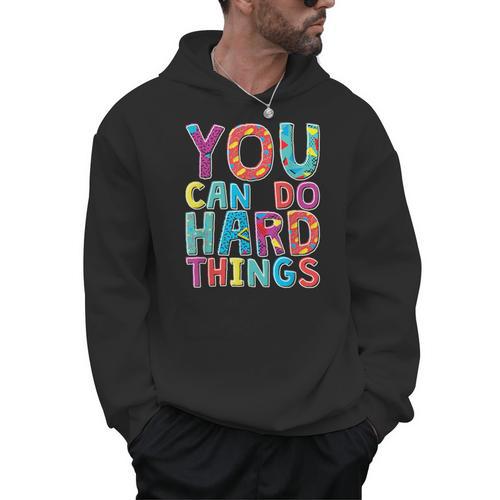 You Can Do Hard Things School Student Teachers Men Hoodie - teacherstshirts.com CA