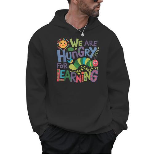 We Are Hungry For Learning Teacher Life Back To School Men Hoodie - teacherstshirts.com UK