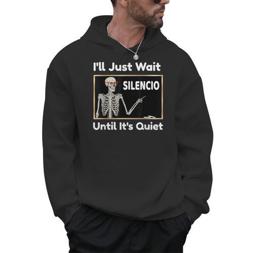 I'Ll Just Wait Until It's Quiet Spanish Teacher Halloween Men Women Kids Men Hoodie - teacherstshirts.com AU