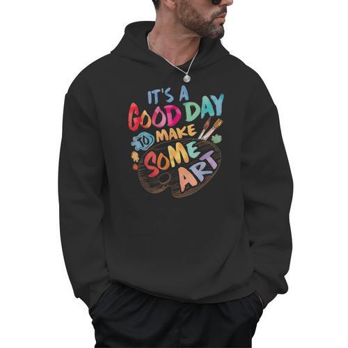 It's A Good Day To Make Some Art Artist Drawing Teacher Tees Men Hoodie - teacherstshirts.com AU
