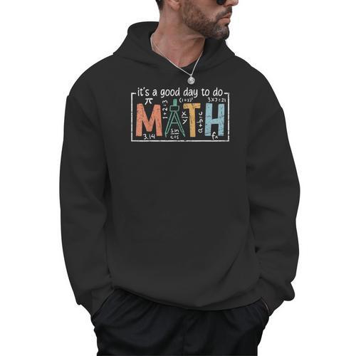 I'Ts A Good Day To Do Math Back To School Math Teacher Men Hoodie - teacherstshirts.com UK