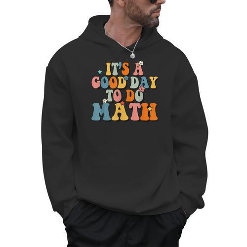 Its A Good Day To Do Math Retro Math Teacher Student Men Hoodie - teacherstshirts.com