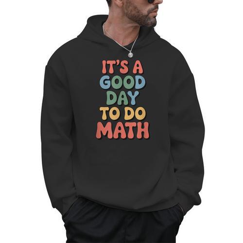 It's A Good Day To Do Math Retro Math Teacher Student Men Hoodie - teacherstshirts.com