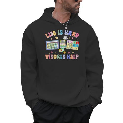 Life Is Hard Visuals Help Special Education Teacher SPED Men Hoodie - teacherstshirts.com